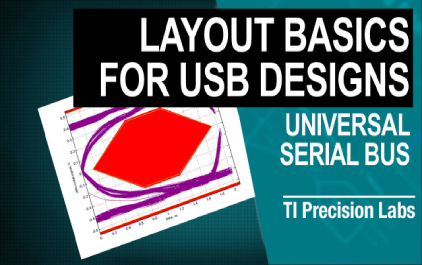 10.1 TI 高精度实验室 - USB：USB 设计的布局基础知识