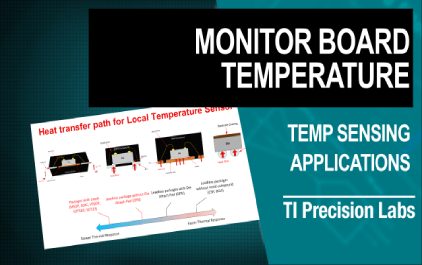 4.1 TI 高精度实验室 - 温度传感器：如何监控电路板温度