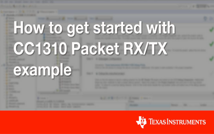 如何开始使用CC1310 Packet RX / TX示例