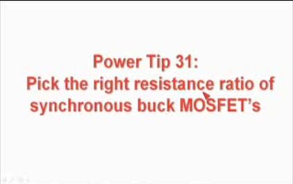 电源设计小贴士31：同步降压MOSFET电阻比的正确选择