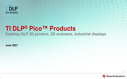 基于DLP® Pico™技术的TI桌面级DLP 3D打印、3D扫描及工业显示应用