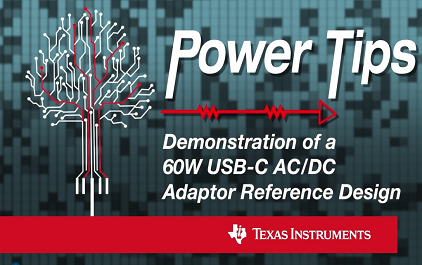 （中文）60W USB-C AC/DC 适配器参考设计演示