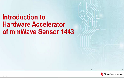10 mmWave Sensor 1443硬件加速器简介