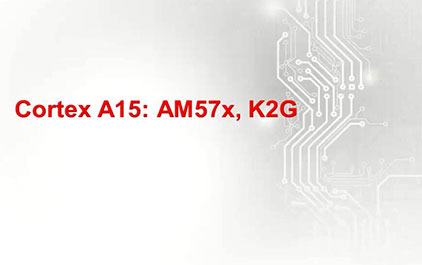 Cortex A15: AM57x, K2G