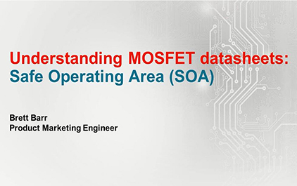 了解MOSFET数据手册中的安全工作面积（SOA）上
